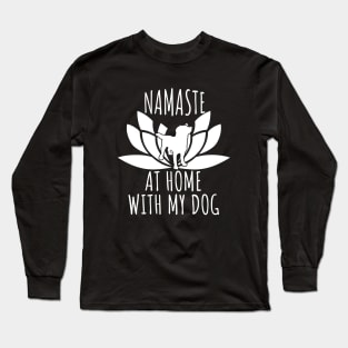 Namaste At Home With My Dog Long Sleeve T-Shirt